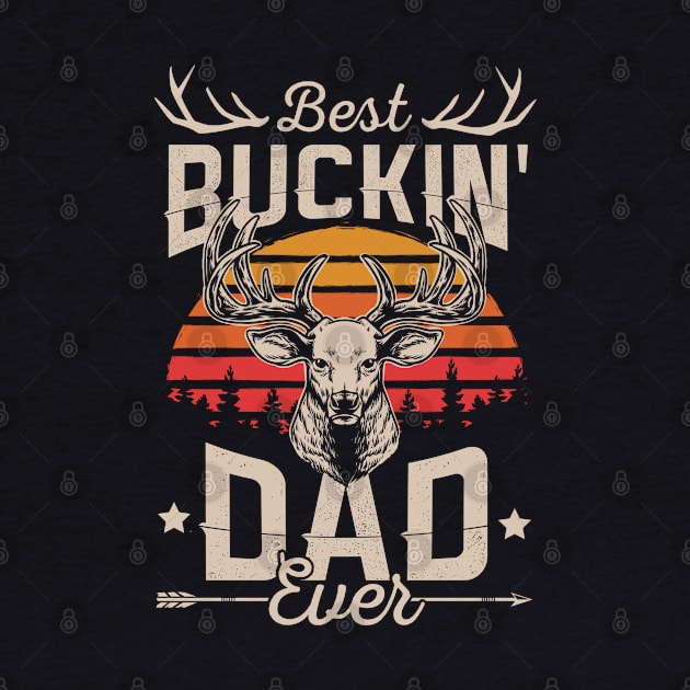 Retro Vintage Best Buckin' Dad Hunting Gift For Hunter by HCMGift